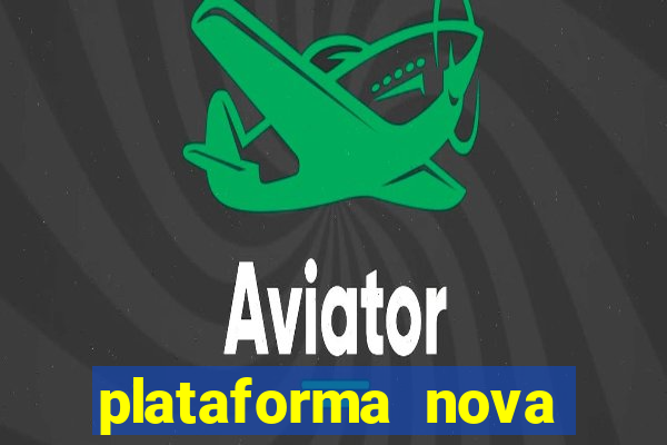 plataforma nova pagando fortune tiger baixar